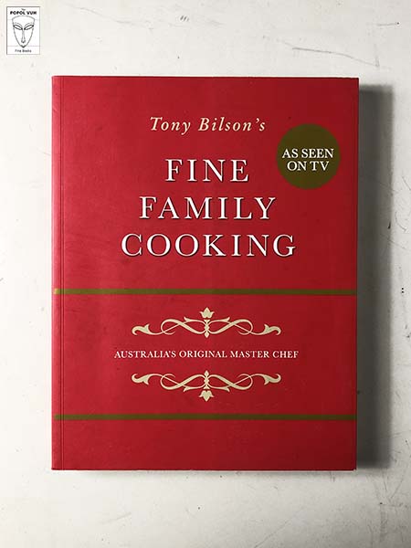 Tony Bilson's Fine Family Cooking